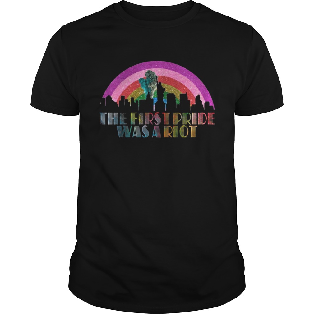LGBT The first pride was a riot shirt