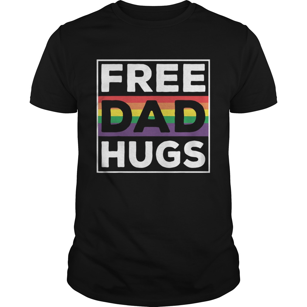 LGBT free dad hugs shirt