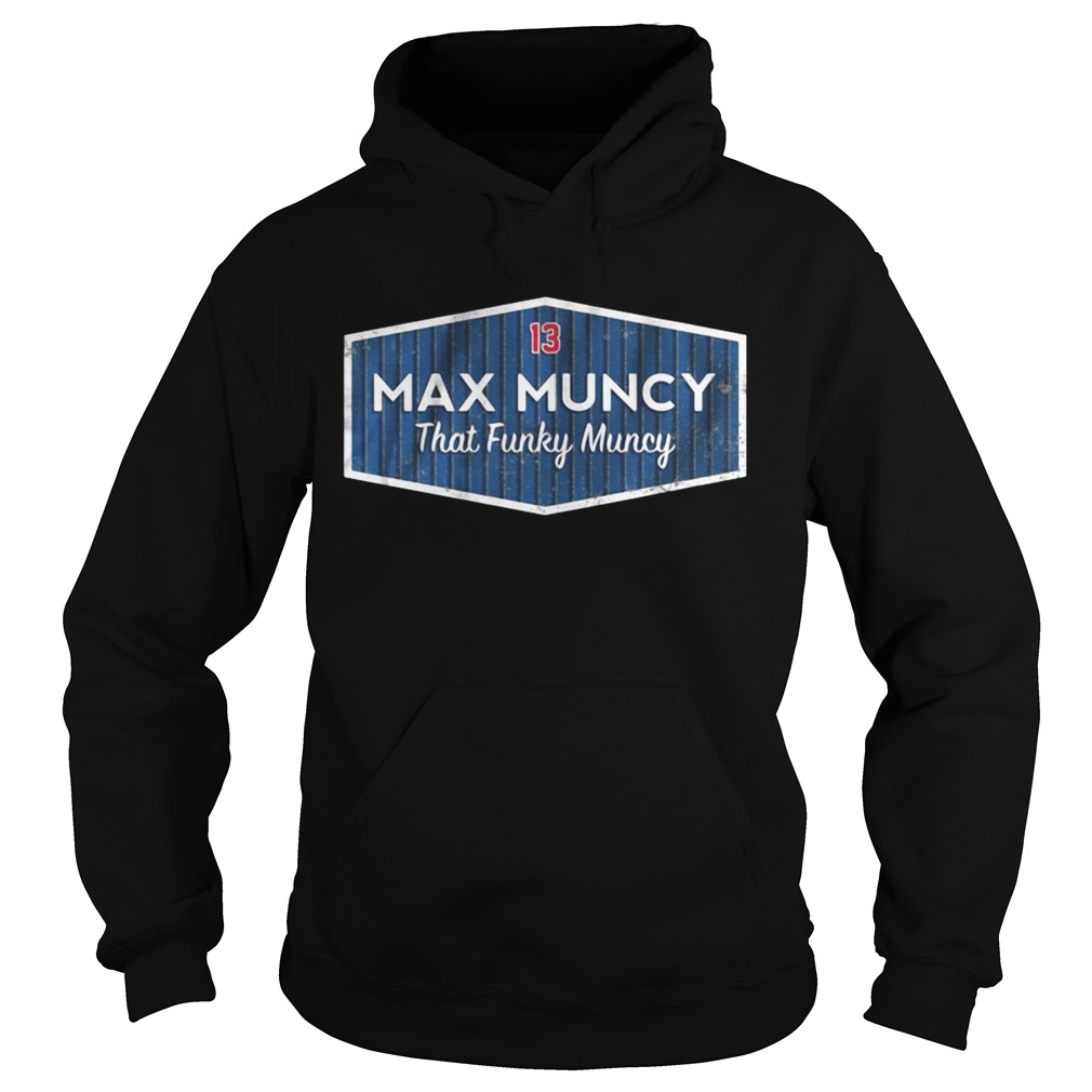 Licensed Max Muncy that funky muncy Hoodie