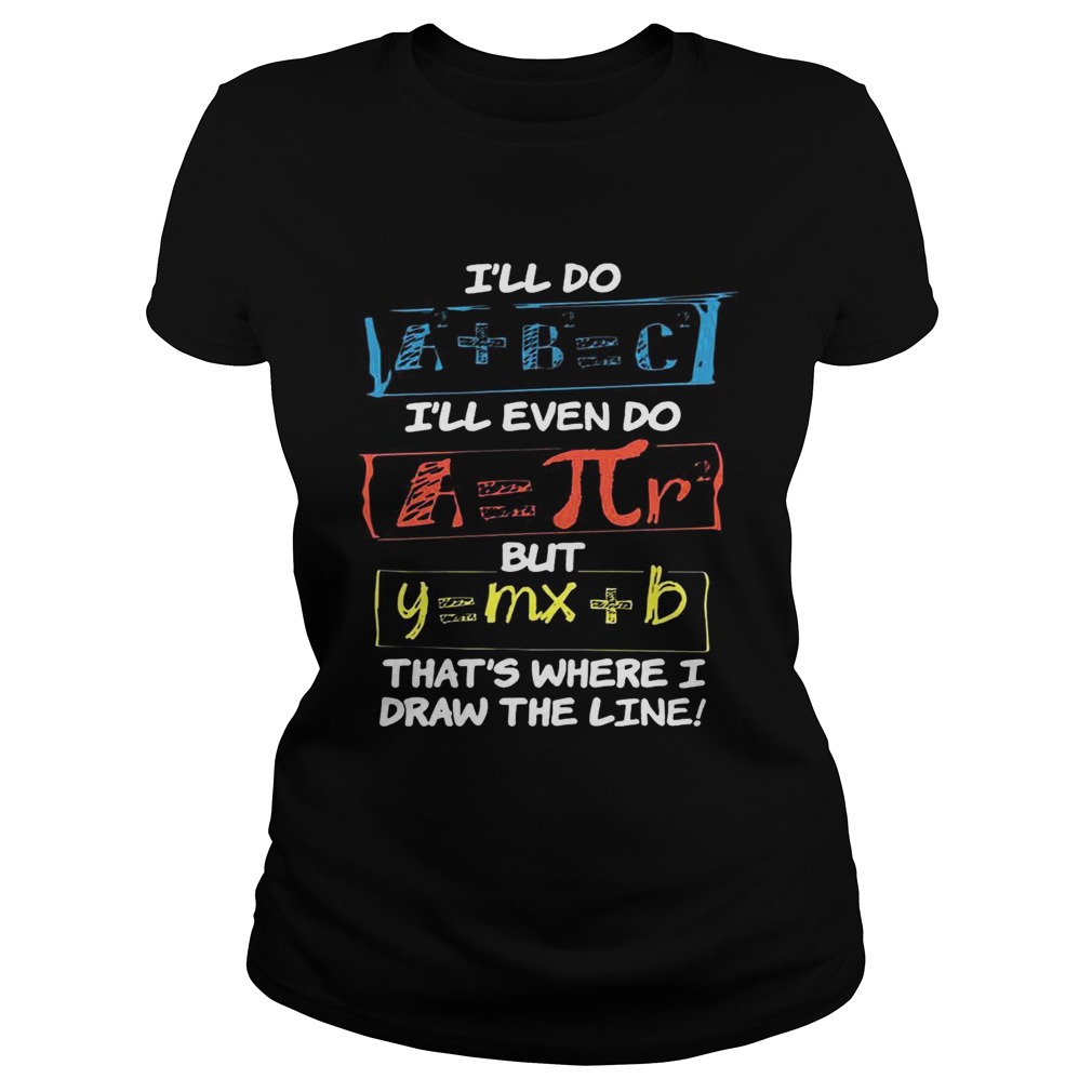Math Formulas Ill Do Funny TShirt Classic Ladies