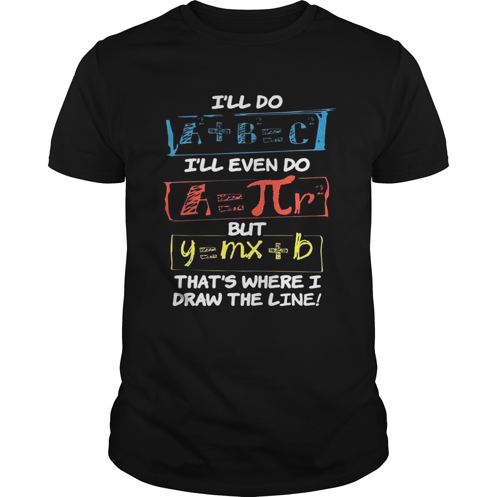 Math Formulas Ill Do Funny TShirt