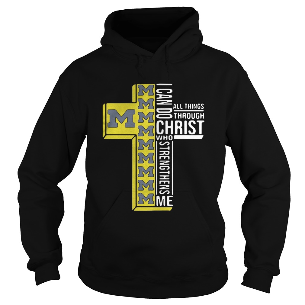 Michigan Wolverines I can do all things through Christ who strengthens me Hoodie