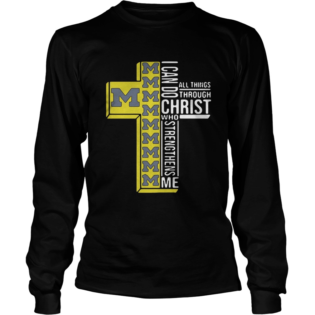 Michigan Wolverines I can do all things through Christ who strengthens me LongSleeve