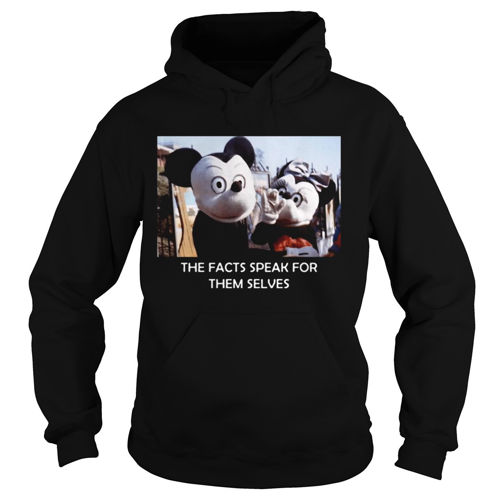 Mickey Mouse the facts speak for themselves Hoodie