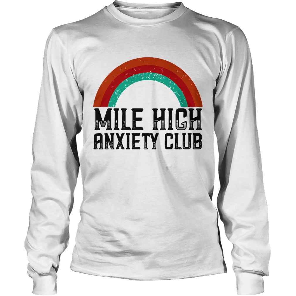 Mile High Anxiety Club LongSleeve
