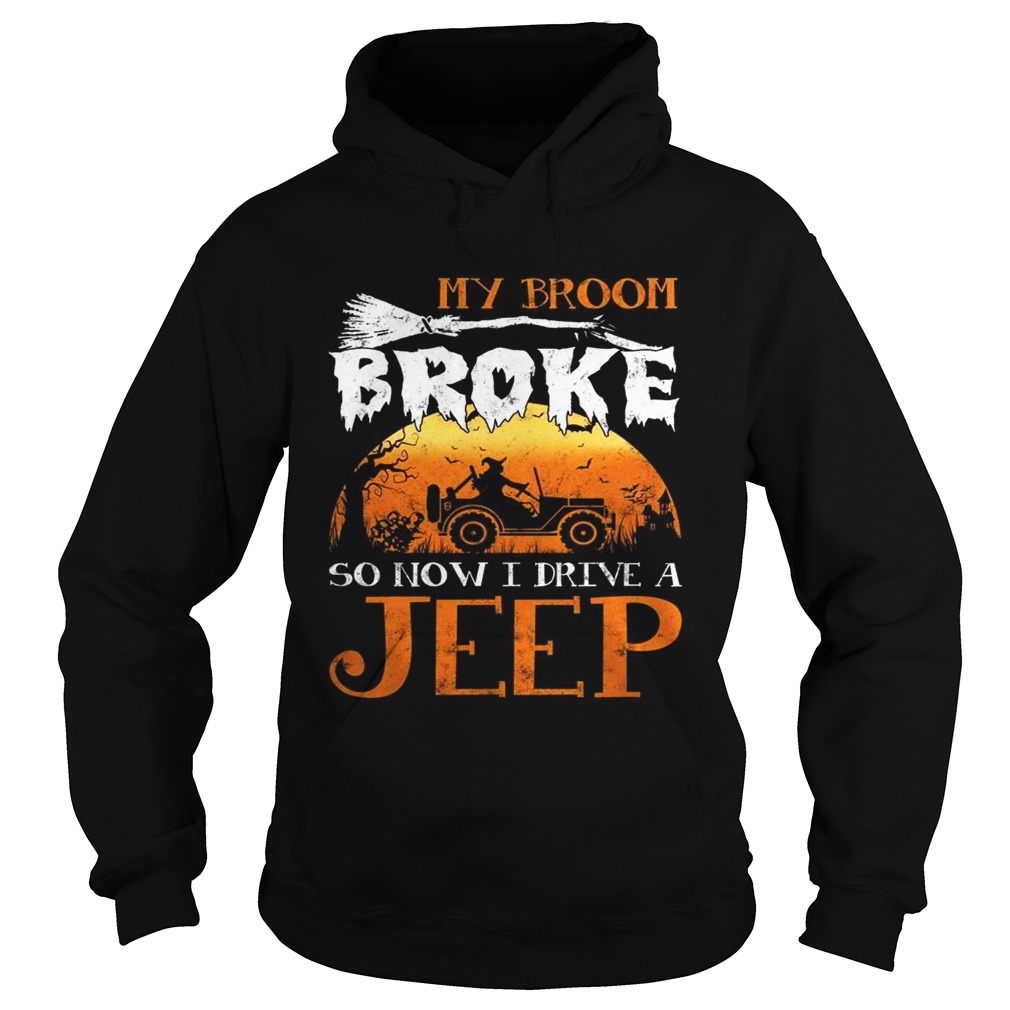My Broom broke so now I drive a Jeep Hoodie