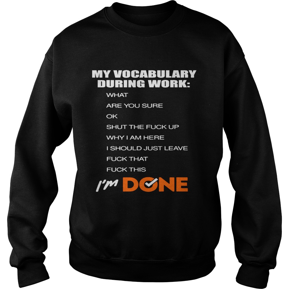 My vocabulary during work Sweatshirt