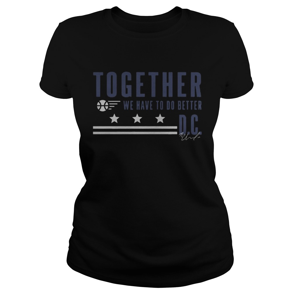 Natasha Cloud Together We Have To Do Better DC Shirt Classic Ladies