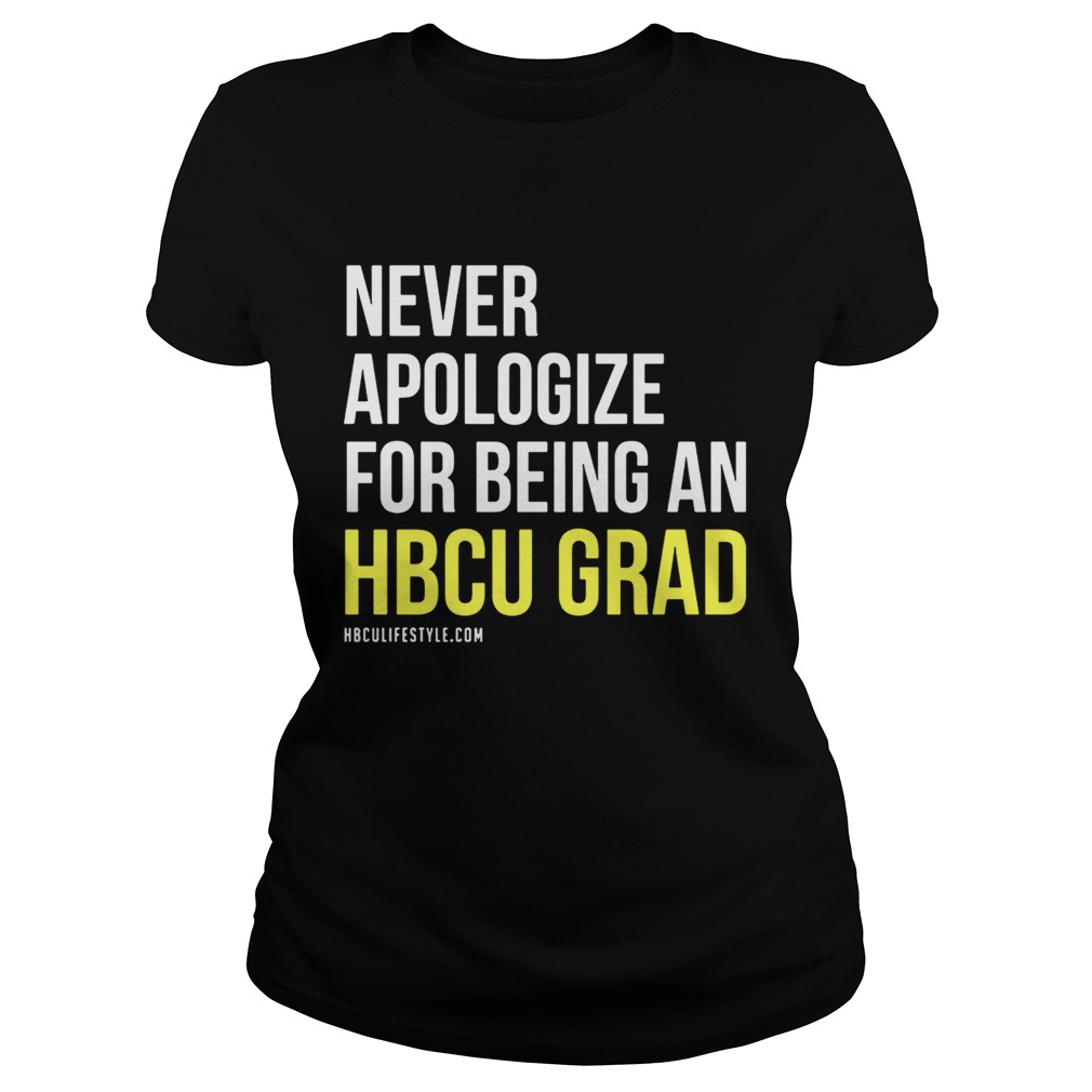 Never apologize for being an HBCU Grad Classic Ladies