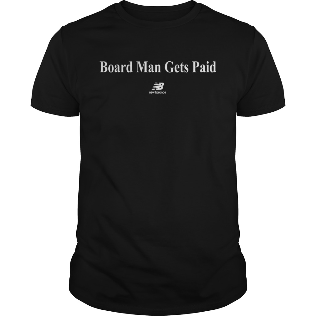board man get paid shirt new balance 