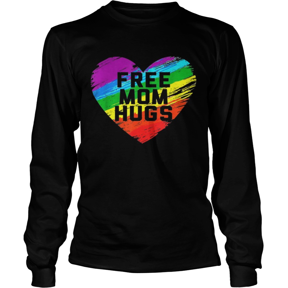 Nice Free Mom Hugs Pride Raibow Heart Shirt LongSleeve