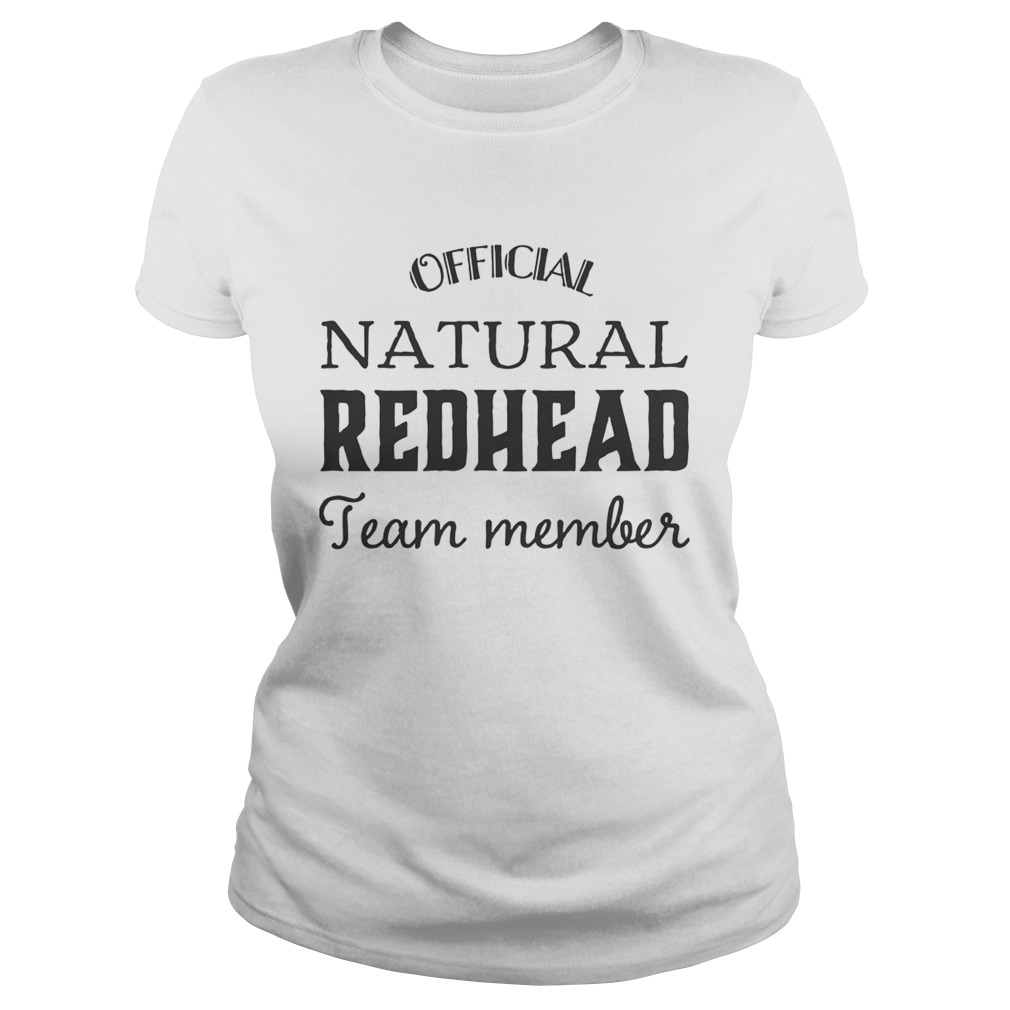 Official Natural Redhead Team Member Shirt Classic Ladies