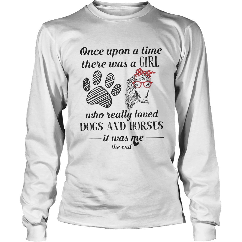 Once upon a time there was a girl loved dogs and horses tattoos LongSleeve