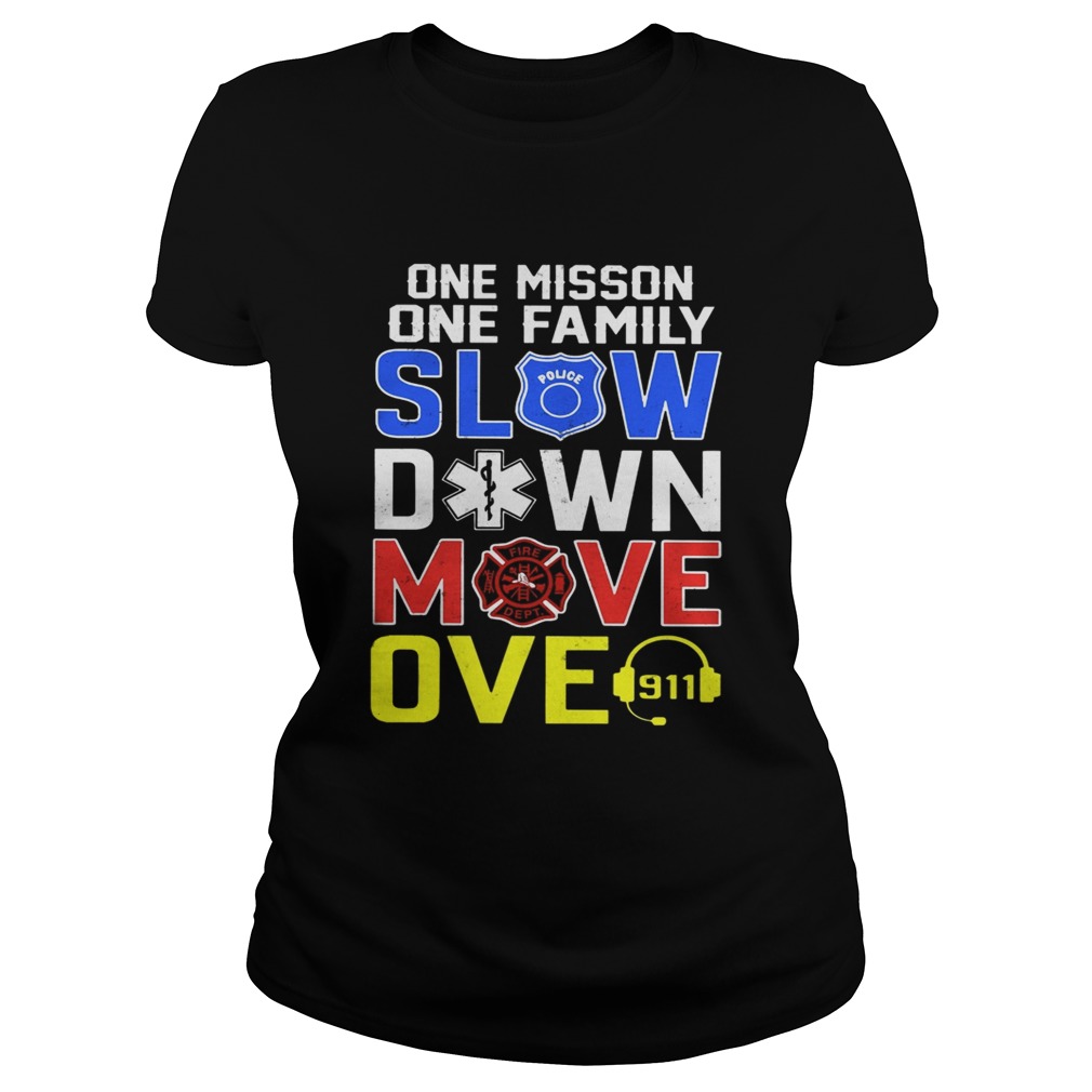 One mission one family slow down move over vintage Classic Ladies