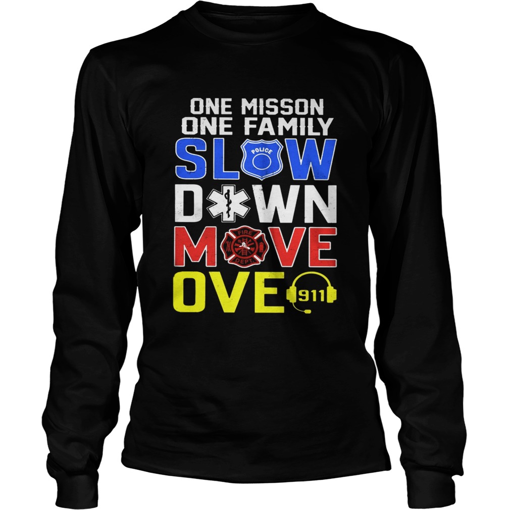 One mission one family slow down move over vintage LongSleeve
