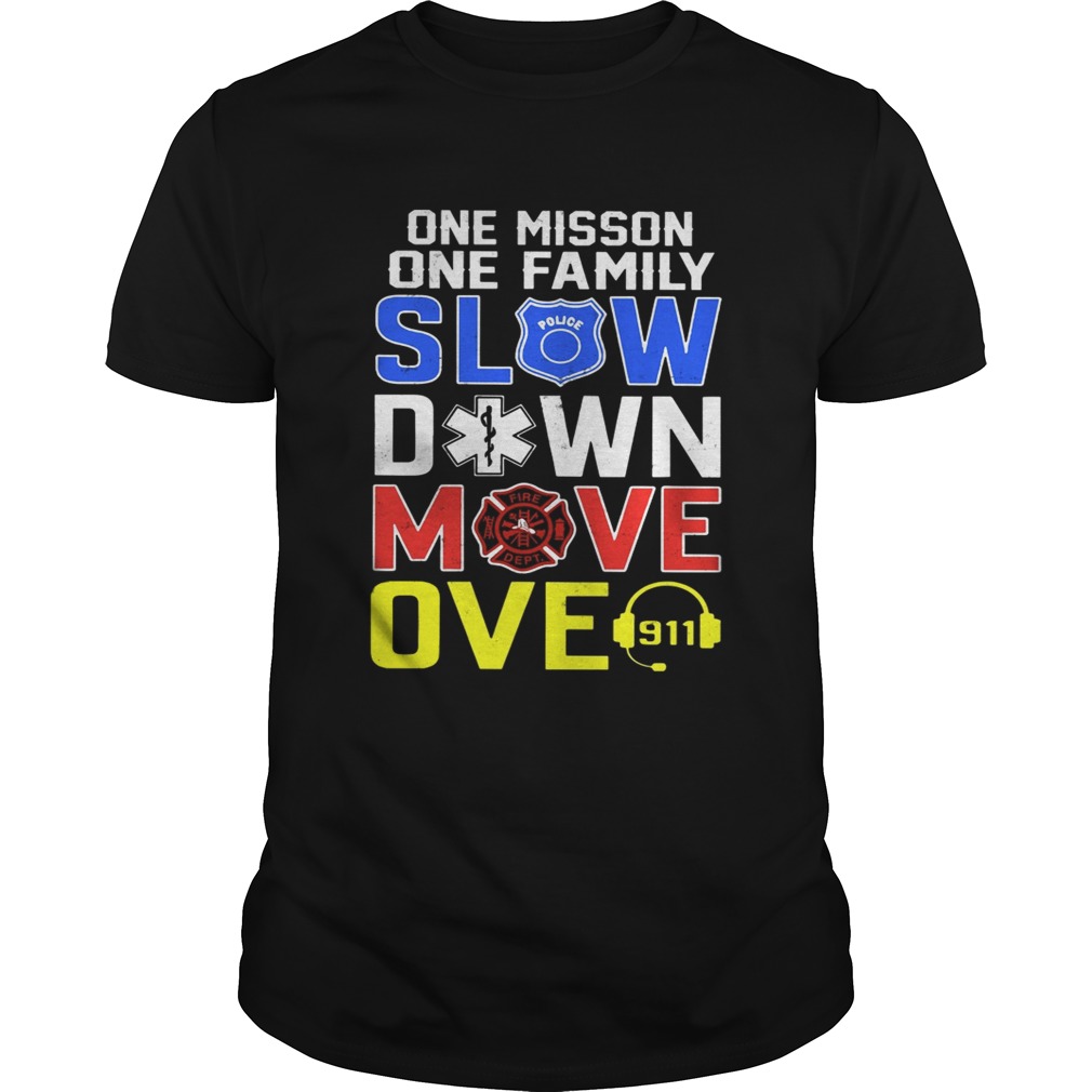 One mission one family slow down move over vintage shirt