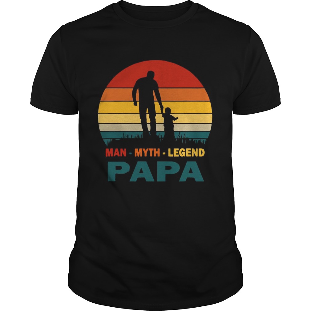Papa Man Myth Legend Shirt