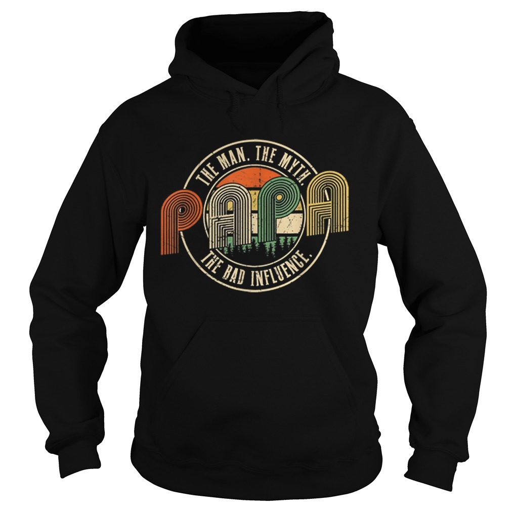 Papa The Man The Myth The Bad Influence Vintage Hoodie