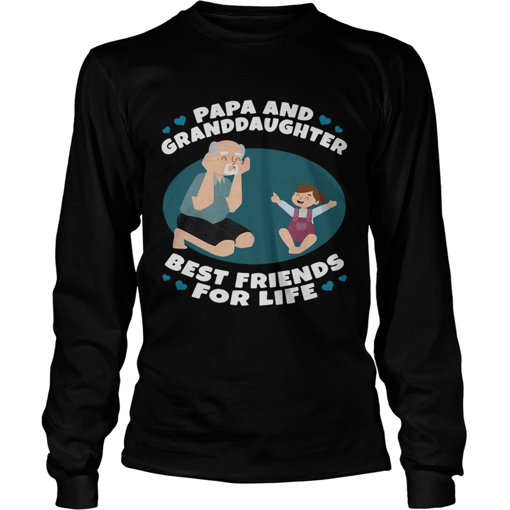 Papa and Granddaughter best friends for life LongSleeve