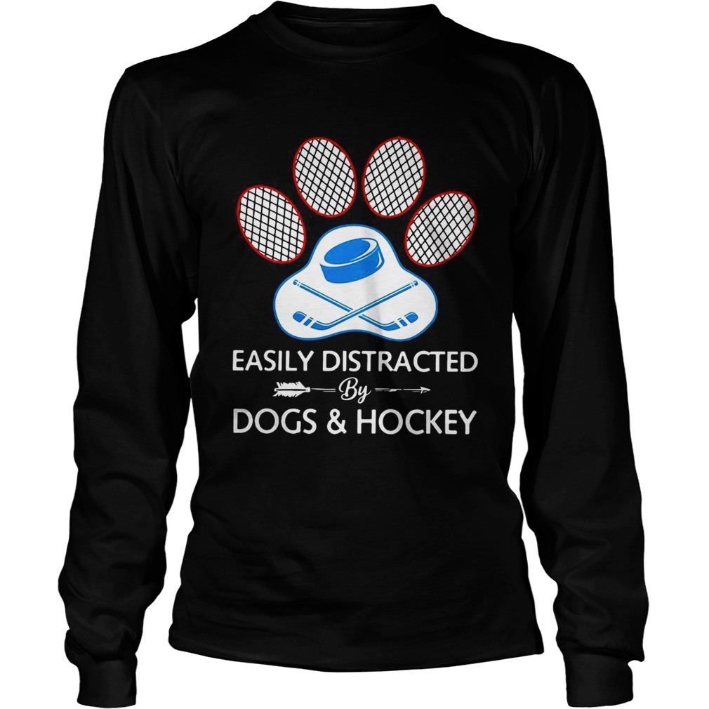 Paw easily distracted dogs and hockey LongSleeve