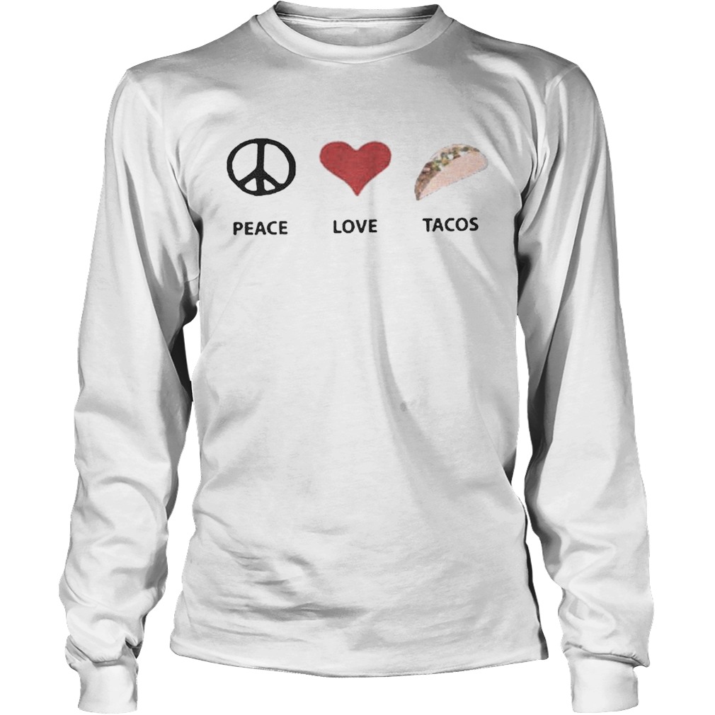 Peace Love Tacos LongSleeve