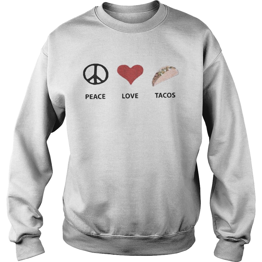 Peace Love Tacos Sweatshirt