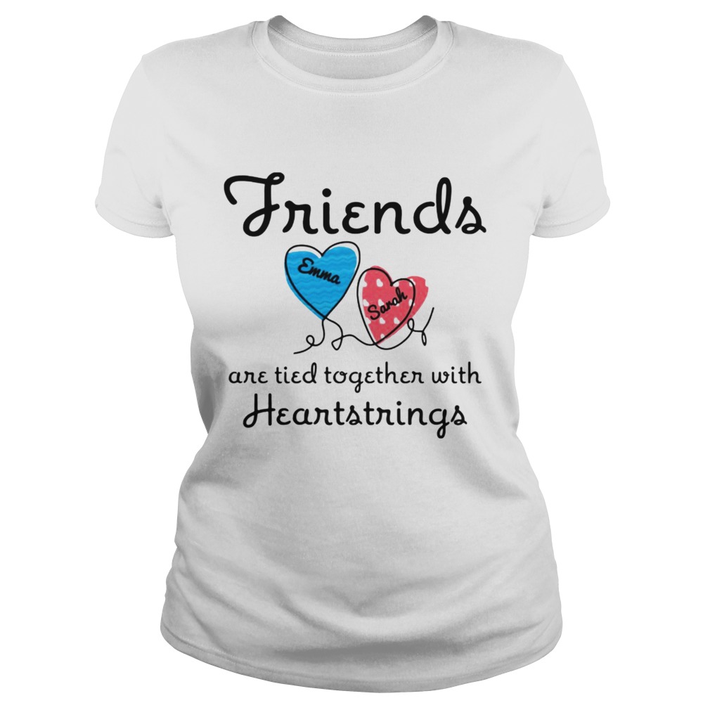 Personalized Friends Are Tied Together With 2 Heartstrings TShirt Classic Ladies