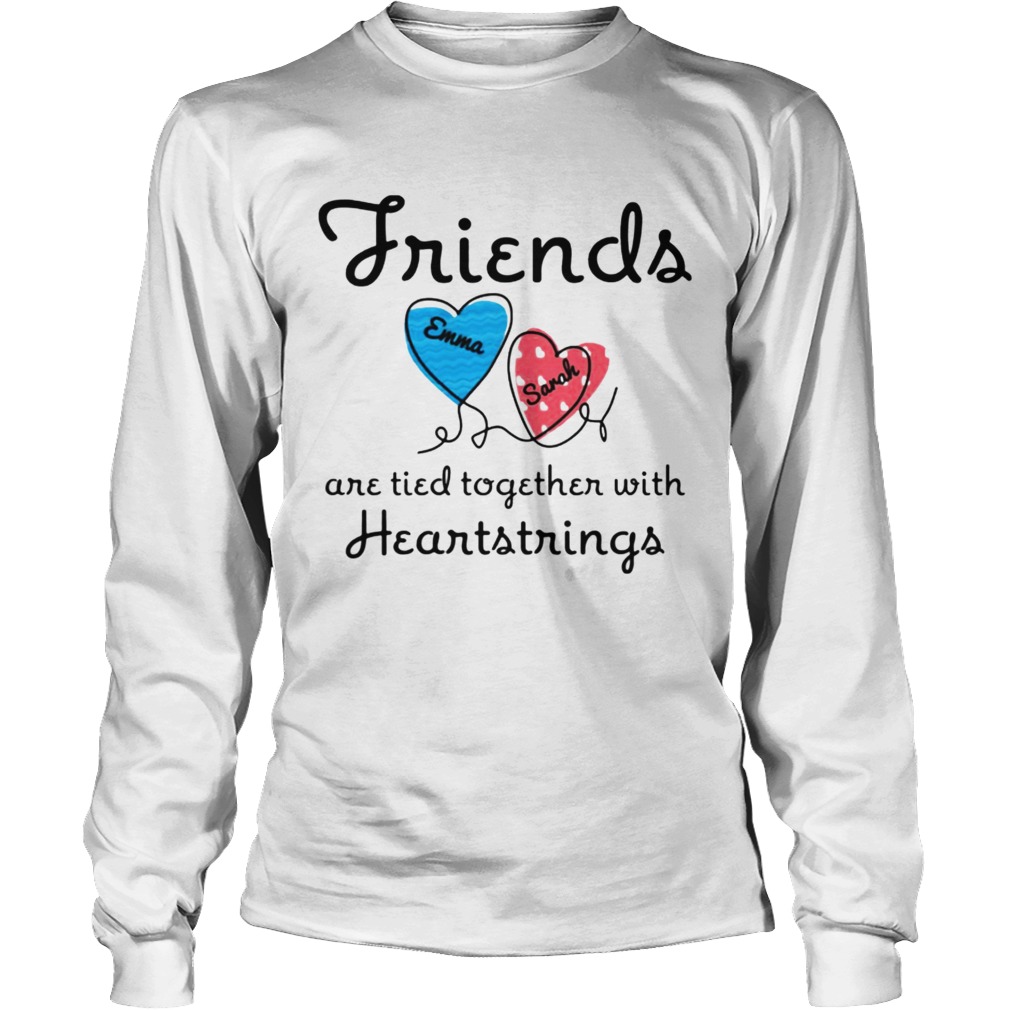 Personalized Friends Are Tied Together With 2 Heartstrings TShirt LongSleeve