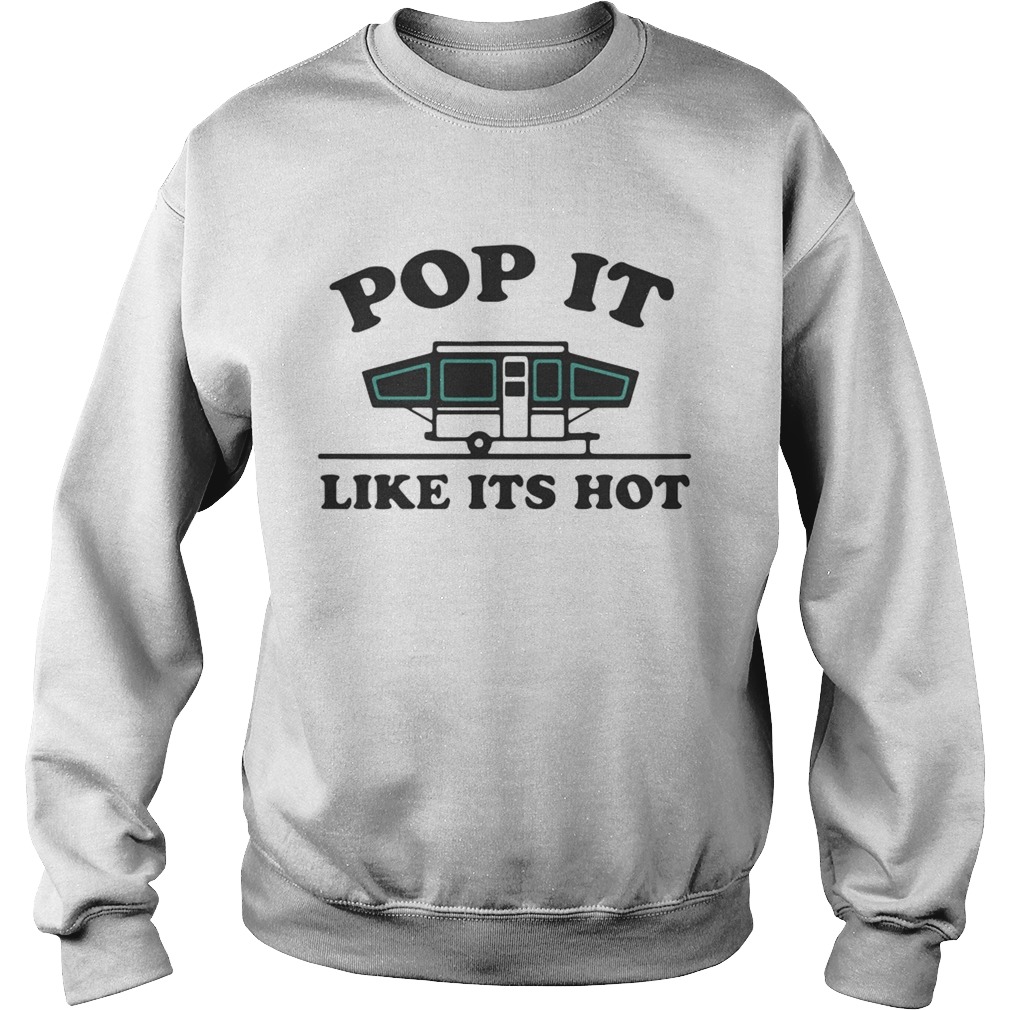 Pop it like its hot Sweatshirt