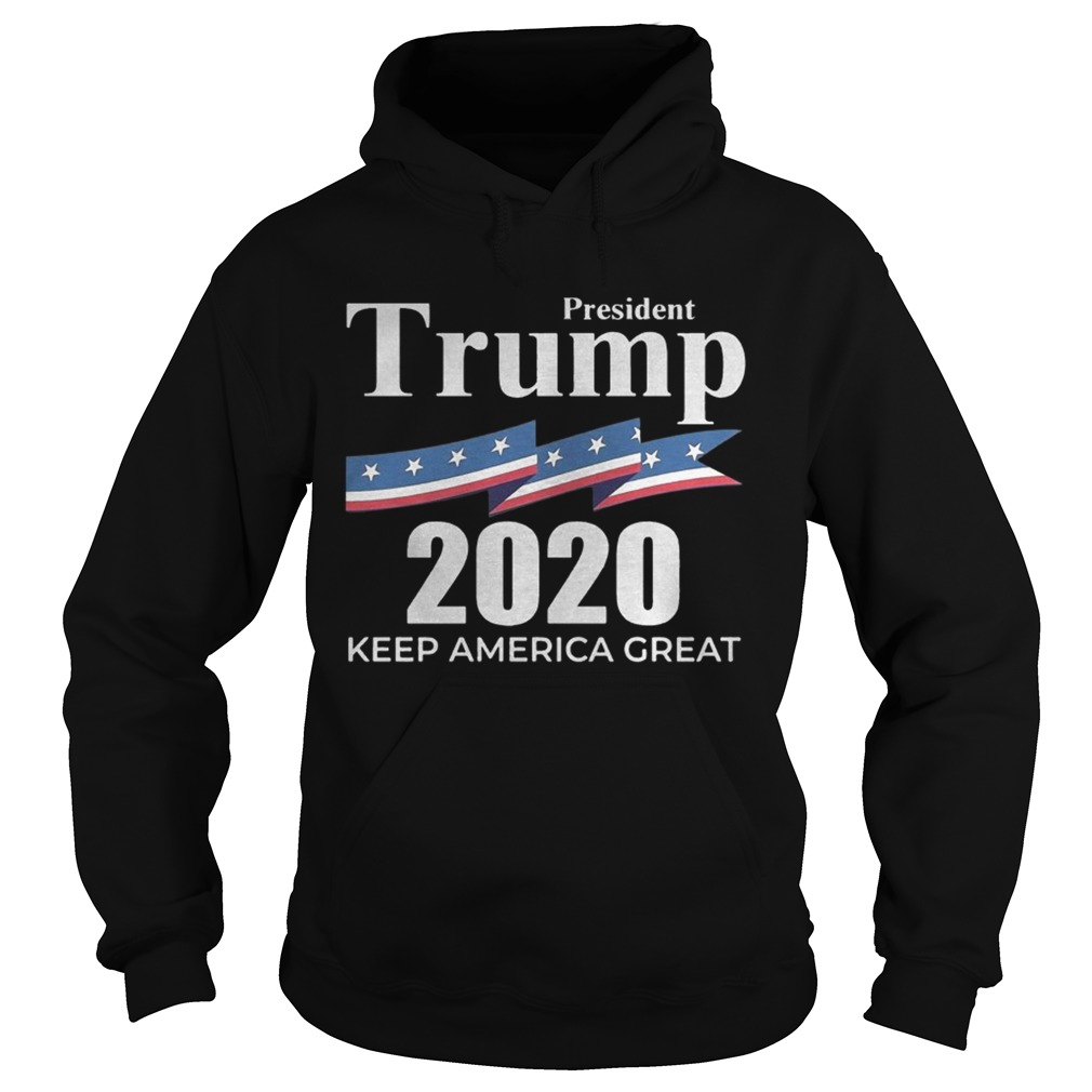 President trump 2020 keep america great Shirt Hoodie