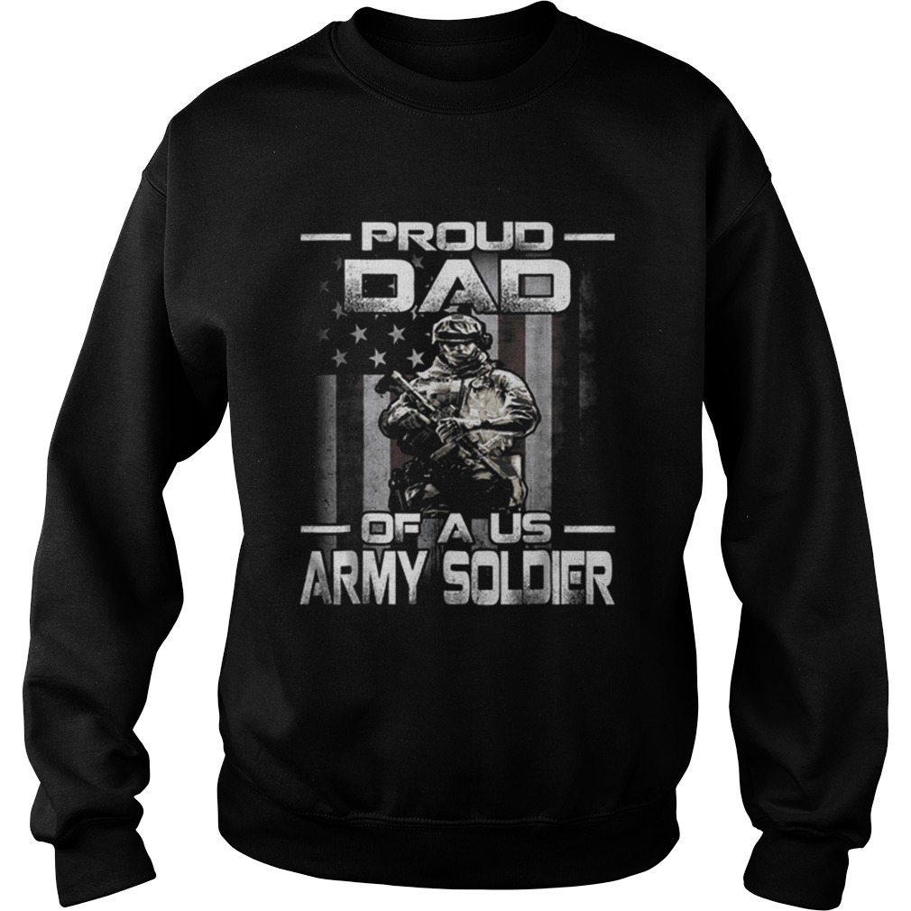 Proud Dad Of A Us Army Soldier American Flag Father Day Sweatshirt