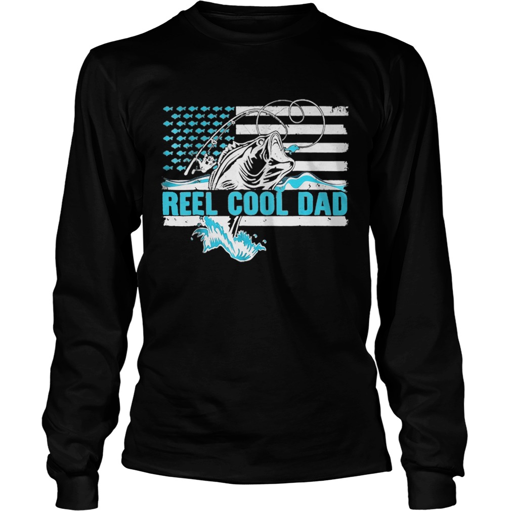 Reel Cool Dad Father day America Flag LongSleeve