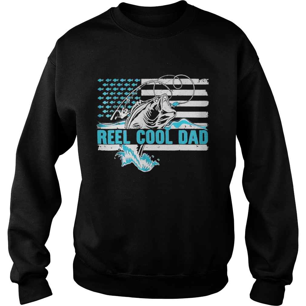 Reel Cool Dad Father day America Flag Sweatshirt