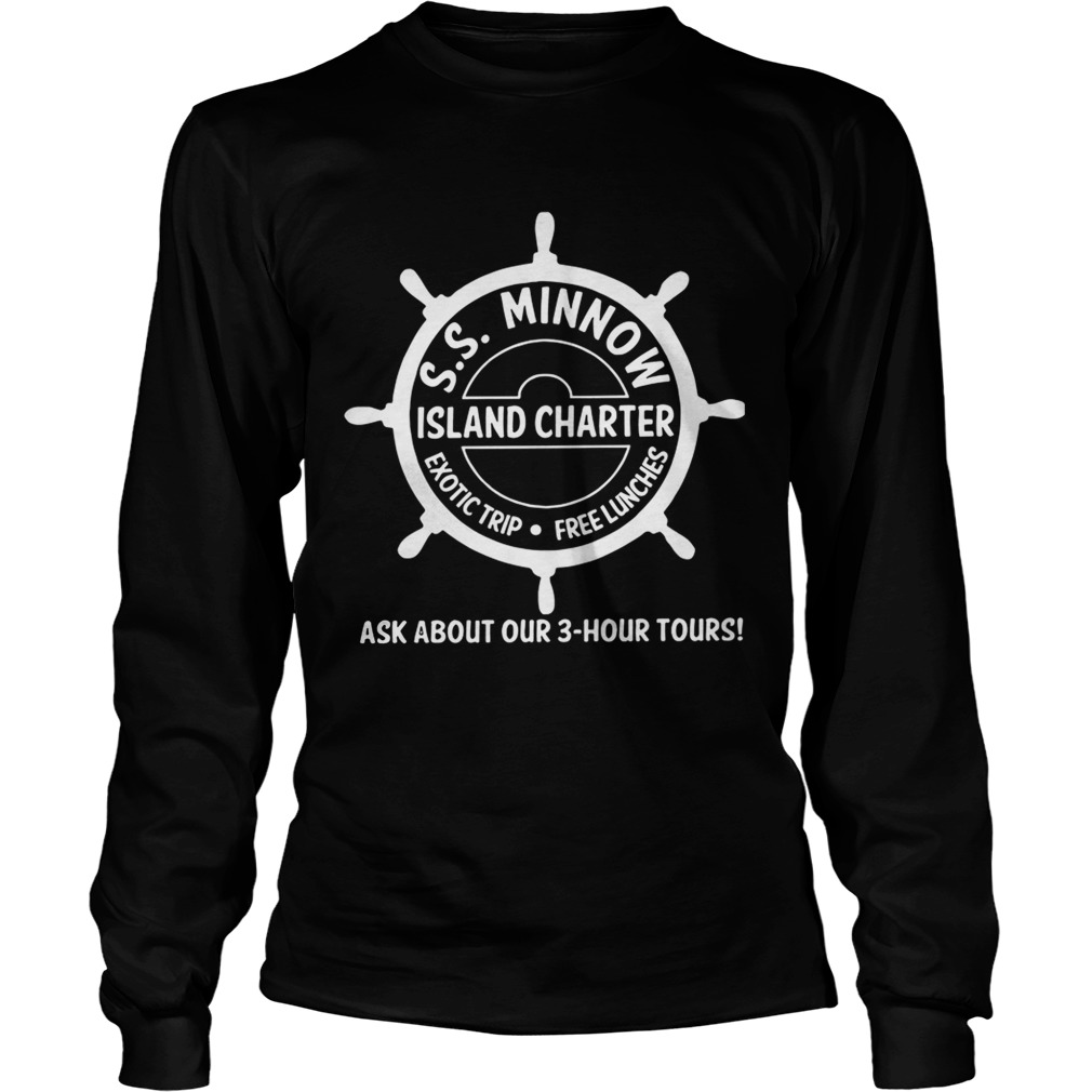 SS minnow island charter exotic trip free lunches ask about our 3 hour tours LongSleeve