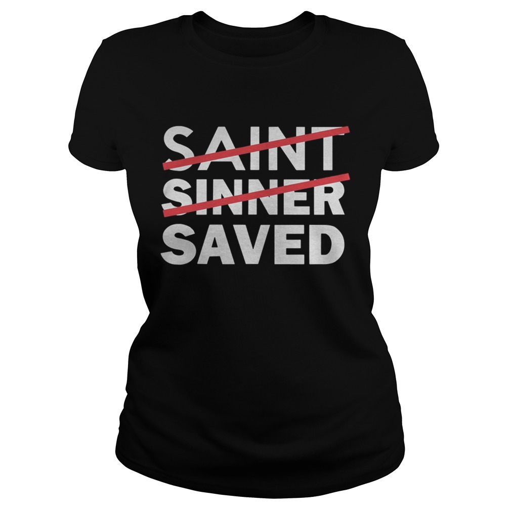 Saint Sinner Saved Shirt Classic Ladies