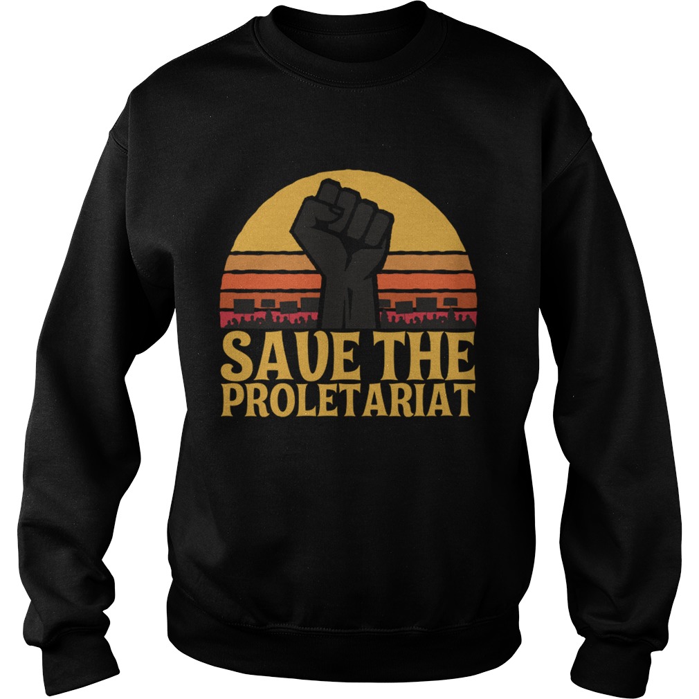Save the Proletariat Sweatshirt