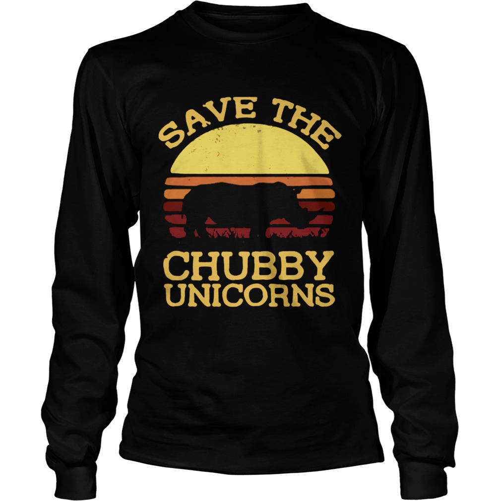 Save the chubby unicorns vintage sunset LongSleeve