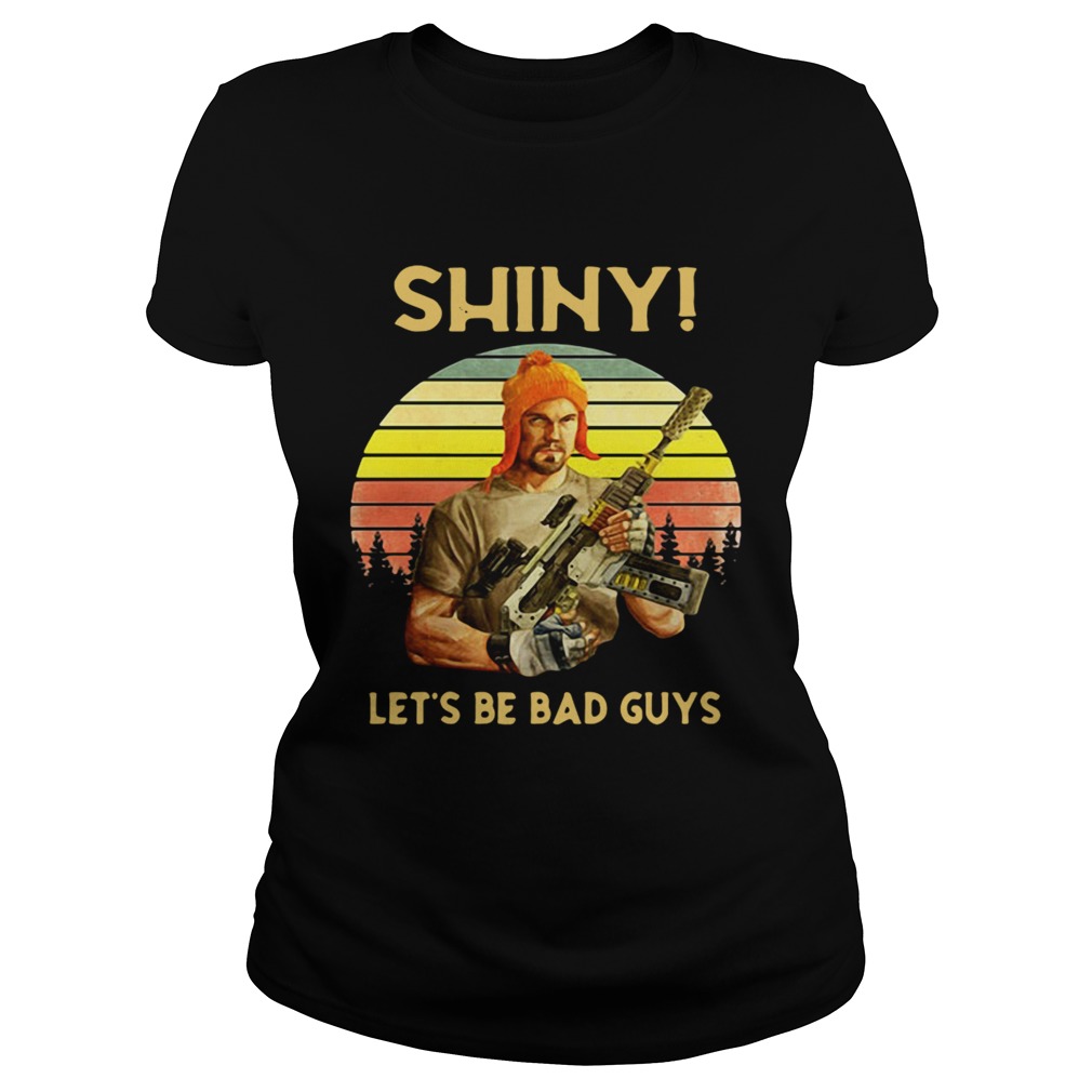 Shiny lets be bad guys vintage sunset Classic Ladies