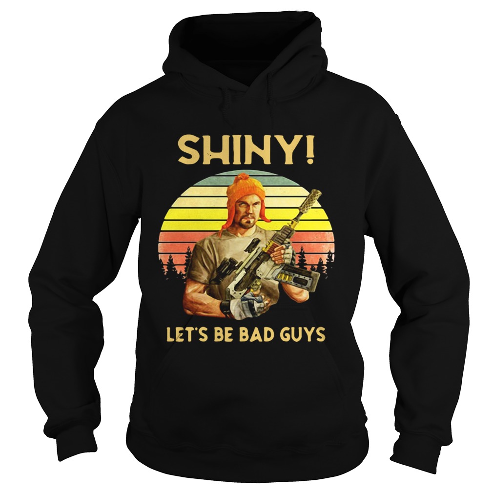 Shiny lets be bad guys vintage sunset Hoodie