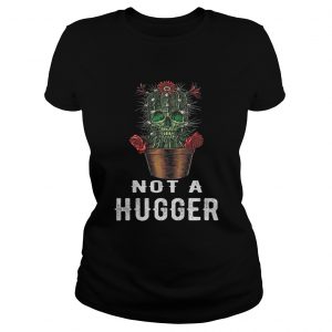 Skull Cactus Not A Hugger Ladies Tee