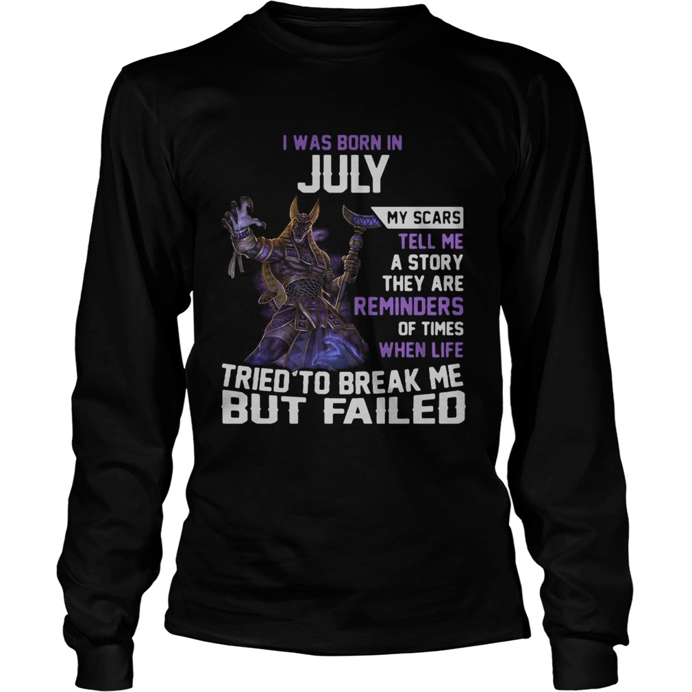 Smite Anubis I was born in July my scars tell me a story they are reminders LongSleeve
