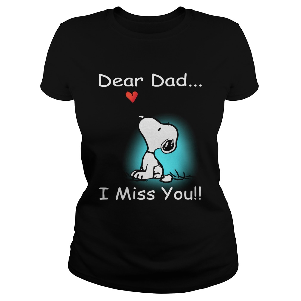 Snoopy dear Dad I miss you Classic Ladies