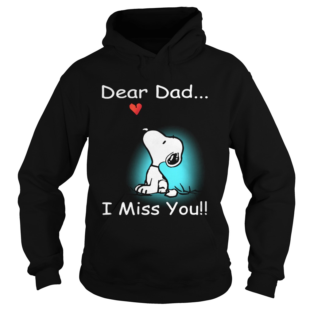 Snoopy dear Dad I miss you Hoodie
