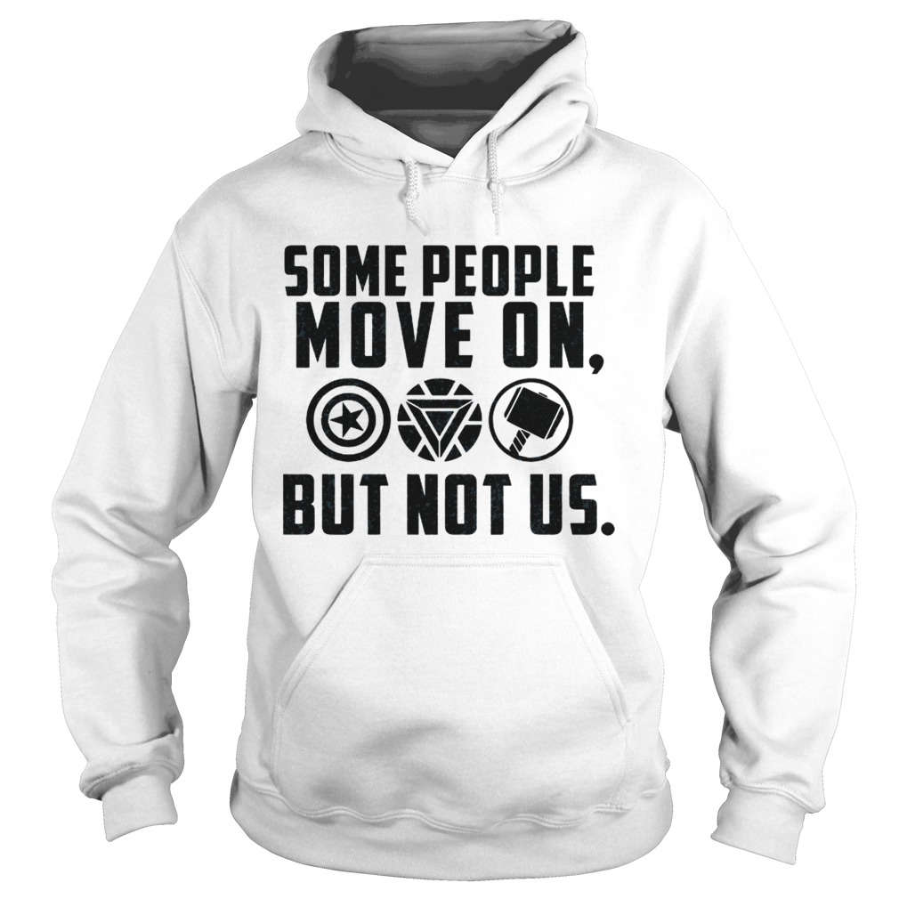 Some people move on but not Captain America Iron Man Thor Hoodie