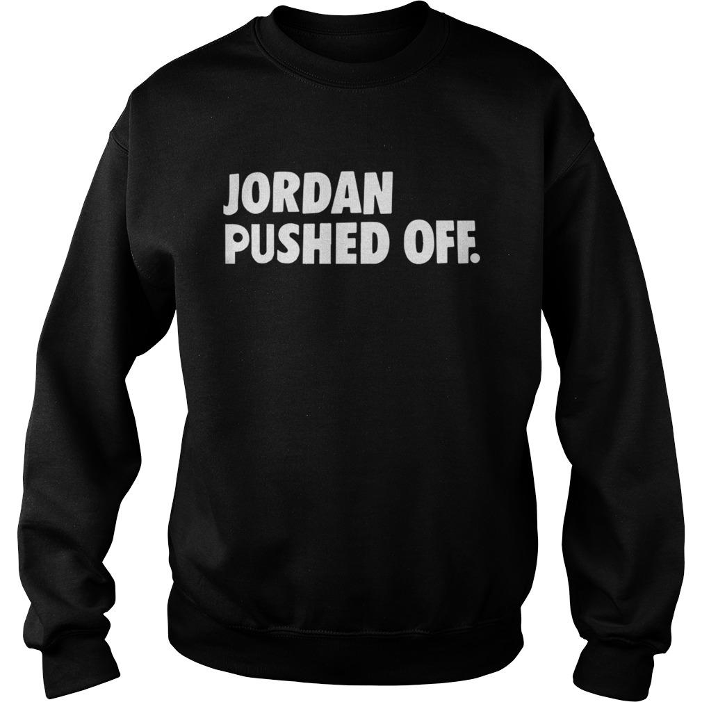 Spencer Cox Jordan Pushed Off Shirt Sweatshirt
