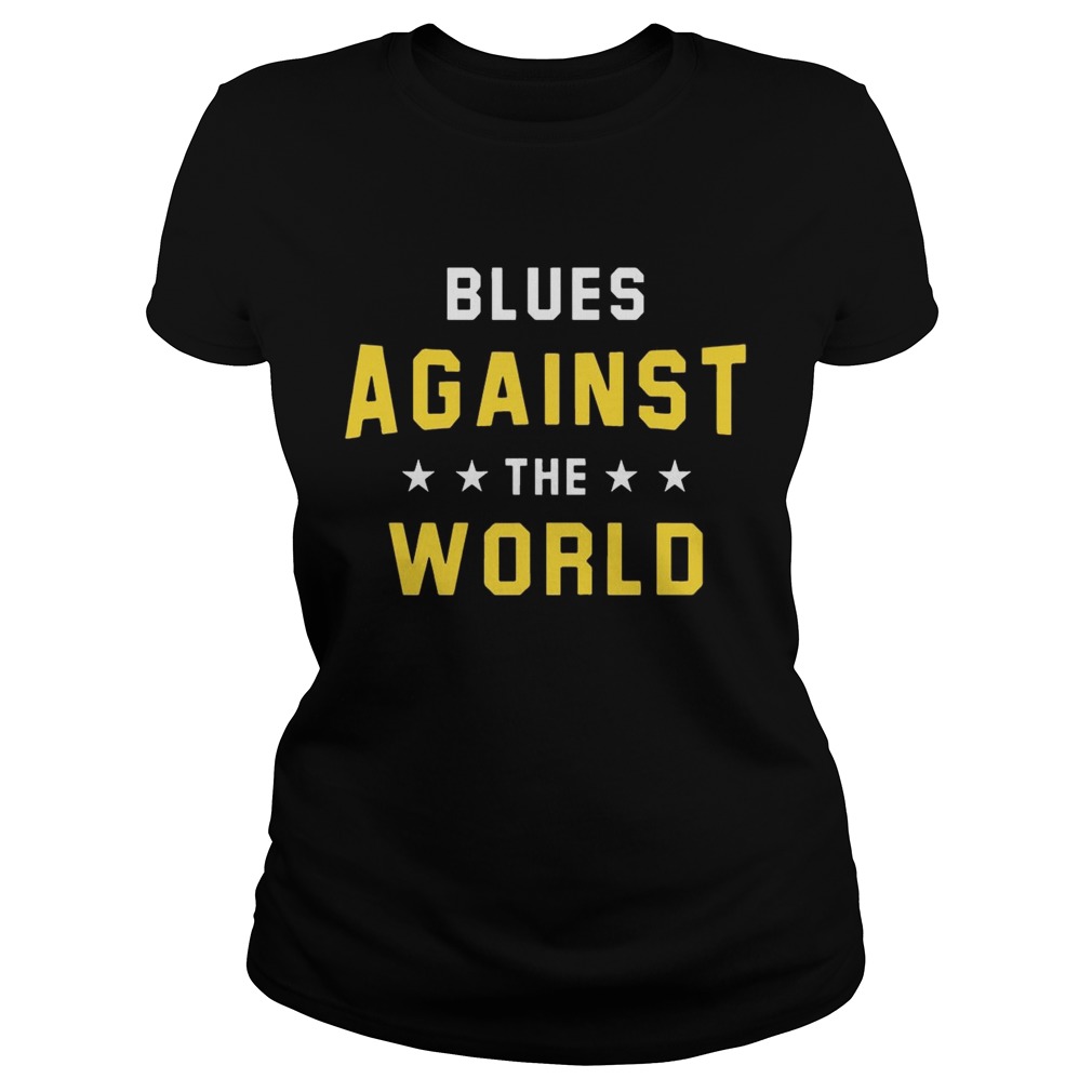 St Louis Blues Against The World Shirt Classic Ladies