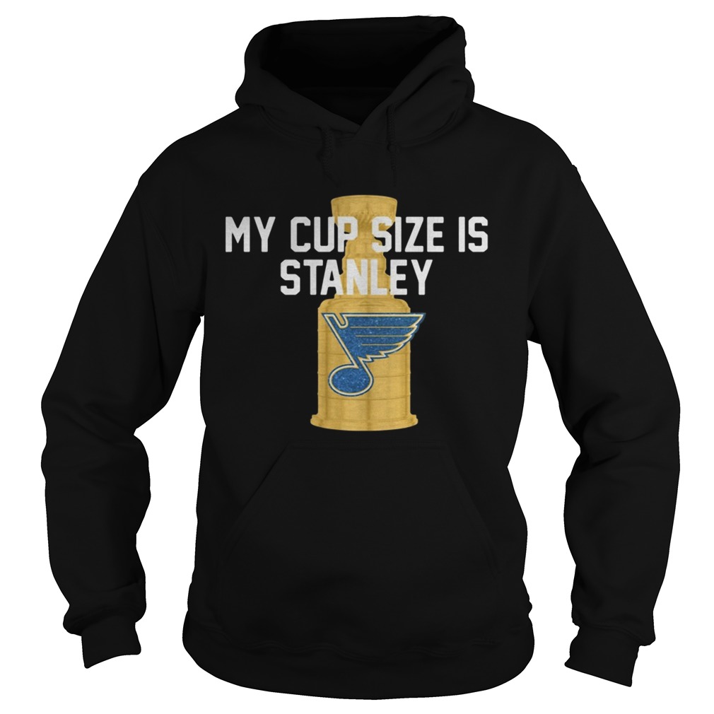 St Louis Blues My Cup Size Is Stanley Hoodie