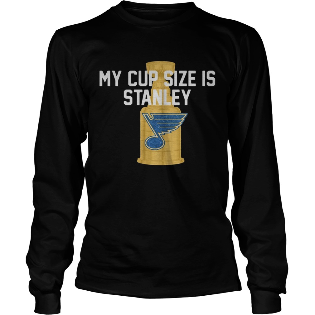 St Louis Blues My Cup Size Is Stanley LongSleeve