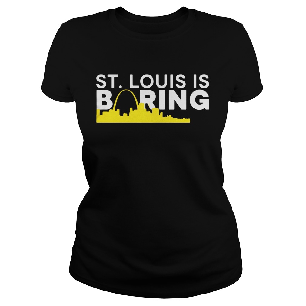 St Louis is boring funny Chicago Baseball Rivalry Classic Ladies