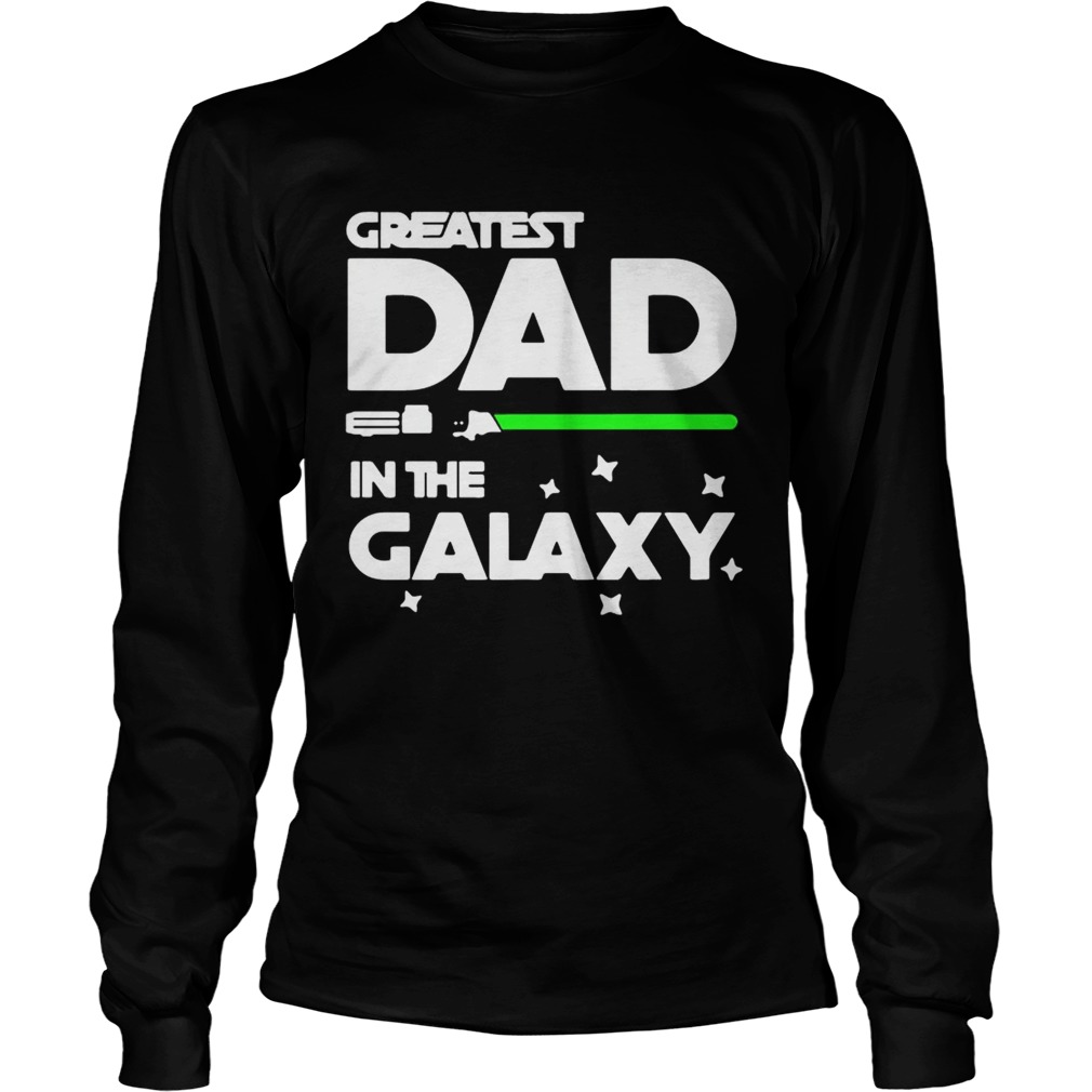 Star War greatest dad in the galaxy LongSleeve